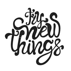 Fototapeta premium Vector typography lettering poster - try new things.