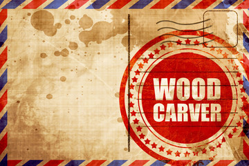 wood carver, red grunge stamp on an airmail background