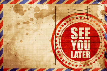 Fototapeta premium see you later, red grunge stamp on an airmail background