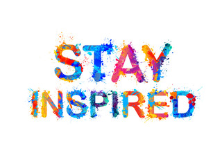 Stay inspired. Motivation inscription