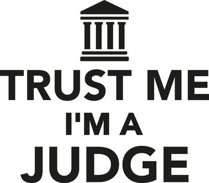 Trust me I'm a judge