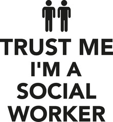 Trust me I'm a Social Worker