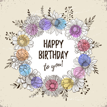 Happy birthday retro poster. Greeting card with flowers hand drawn in vintage style. Decorative doodle frame from flowers and doodle branches with birthday text.