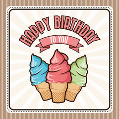 Happy Birthday design. ice cream icon. Colorfull graphic