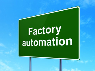 Industry concept: Factory Automation on road sign background