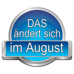That's new in August Button - in german - 3D illustration