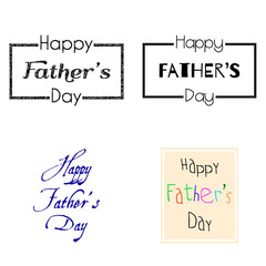 Happy fathers day. Lettering happy fathers day.