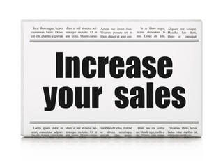 Finance concept: newspaper headline Increase Your  Sales