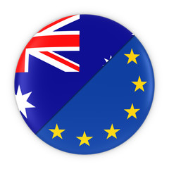 Obraz premium Australian and European Relations - Badge Flag of Australia and Europe 3D Illustration