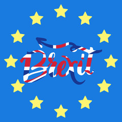 Brexit hand lettering text with United Kingdom flag and EU flag. Vector background about referendum in Great Britain