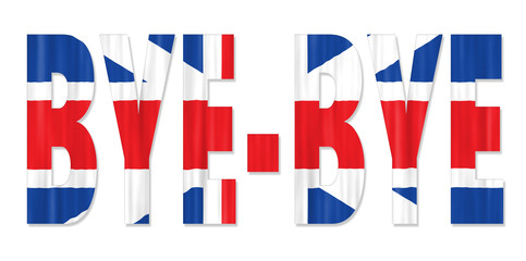 Word Bye-bye written in capital letters over United Kingdom flag