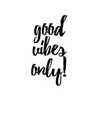 Good vibes only quote