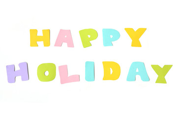 Happy holiday text on white background - isolated