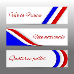 Set of modern colorful horizontal vector banners, page headers with text 14 July, National Day, long live the France. Web banners for Bastille Day celebration in colors of french flag.