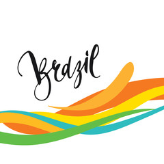 Inscription Brazil, background colors of the Brazilian flag. Calligraphy handmade greeting cards , posters phrase Brazil. Background watercolor brush , Brazil carnival