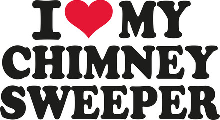 I love my chimney Sweeper
