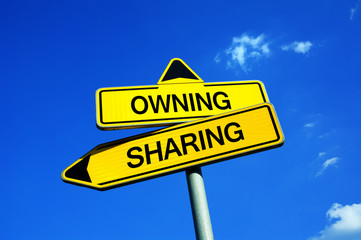 Owning or Sharing - Traffic sign with two options - alternative model of ownership and economy. Network between consumer and owner to split costs and expenses during consumption