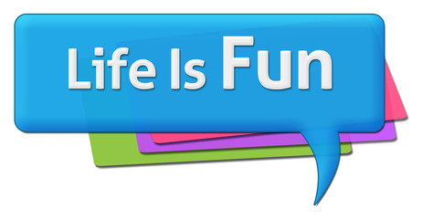 Life Is Fun Colorful Comment Symbol 