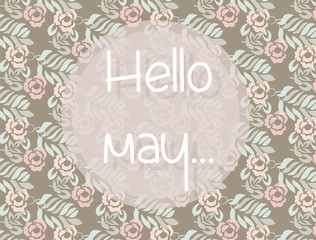 Hello Spring May card or invitation with flowers. Rose quartz pink color. Vector illustration