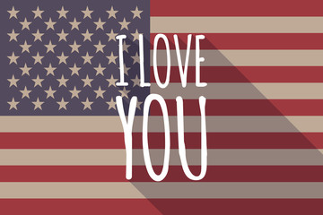 Long shadow USA flag with    the text I LOVE YOU