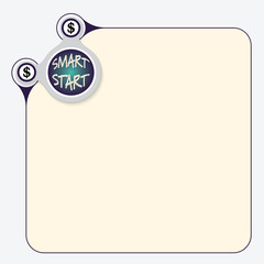 Vector box to fill your text and the words smart start