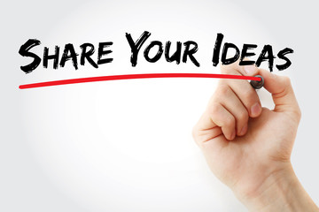 Hand writing Share Your Ideas with marker, concept background