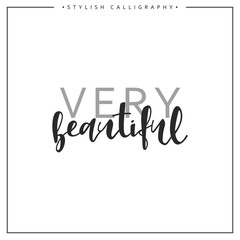 Calligraphy isolated on white background inscription phrase, Very Beautiful.