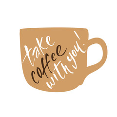 take_coffee_with_you_lettering