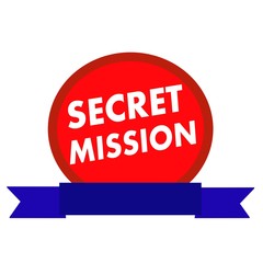 Secret Mission white wording on Circle red background ribbon blue