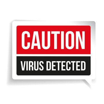 Caution Virus Detected. Security concept sign