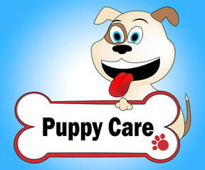 Puppy Care Represents Looking After And Doggie