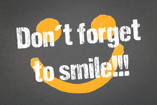 Don´t forget to smile!!!