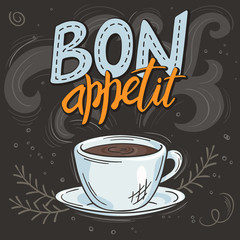 vector hand drawn inspiration lettering quote - bon appetit - with streaming cup of coffee, brunch and swirl. Can be used as nice card or poster