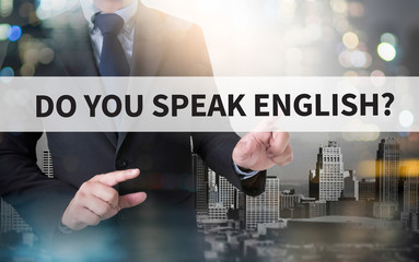 DO YOU SPEAK ENGLISH?