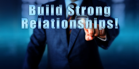 Businessman Touching Build Strong Relationships!
