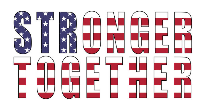 Stronger Together - slogan used for Democratic 2016 presidential campaign