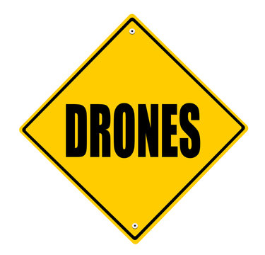 yellow drones caution sign