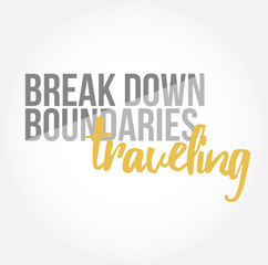 break down boundaries traveling quote