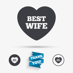 Best wife sign icon. Heart love symbol.