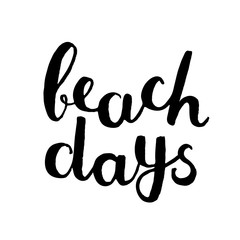 Beach days. Brush hand lettering.