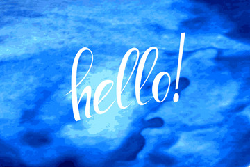 Hello - hand drawn lettering