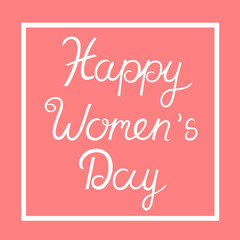 Happy women's day lettering with pink background, graphic design, greeting card text, vector illustration, creative typographic