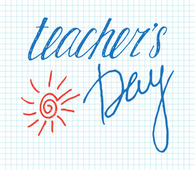 Teachers day handwriting grunge inscription