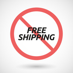 Isolated forbidden signal with    the text FREE SHIPPING
