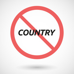 Isolated forbidden signal with    the text COUNTRY