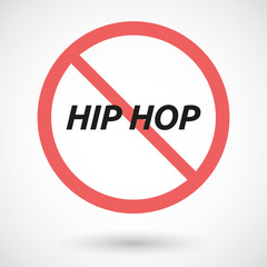 Isolated forbidden signal with    the text HIP HOP