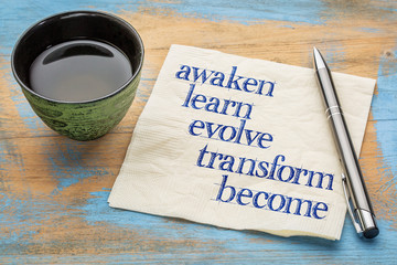 awaken, learn, evolve, transform, become