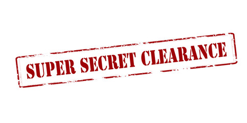 Super secret clearance - obrazy, fototapety, plakaty