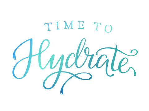 Time to hydrate Brush Lettering