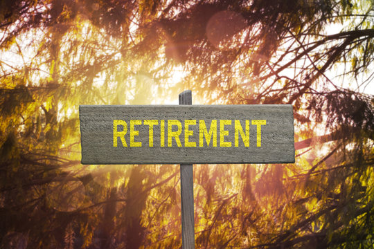 Retirement sign on outdoor background